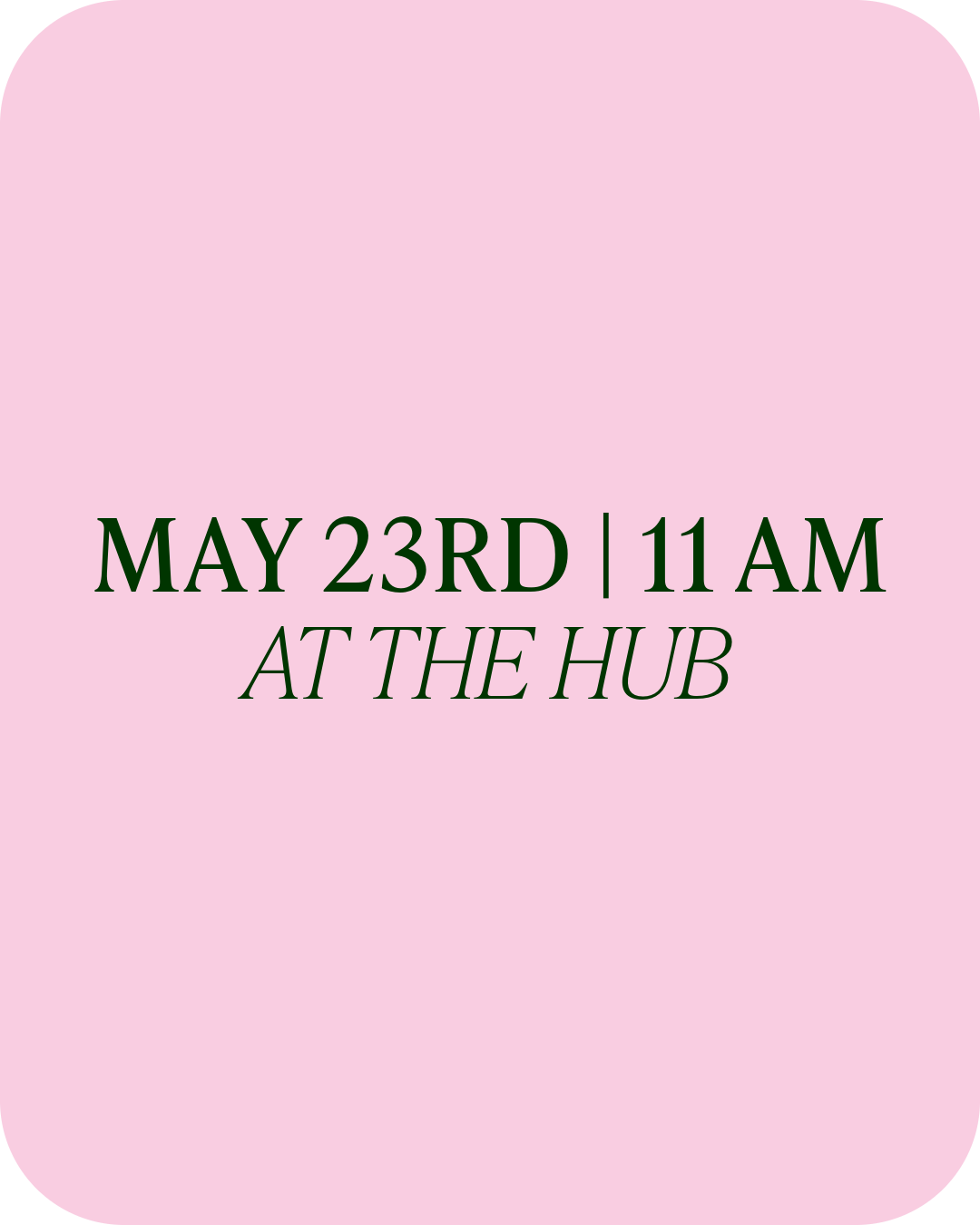 MAY 23rd | 11 AM